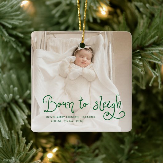 Born to Sleigh Baby Photo Birth Stats Christmas Keramisch Ornament (Boom)