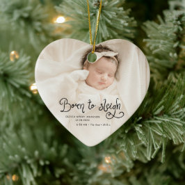 Born to Sleigh Baby Photo Birth Stats Christmas Keramisch Ornament