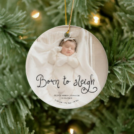 Born to Sleigh Baby Photo Birth Stats Christmas Keramisch Ornament