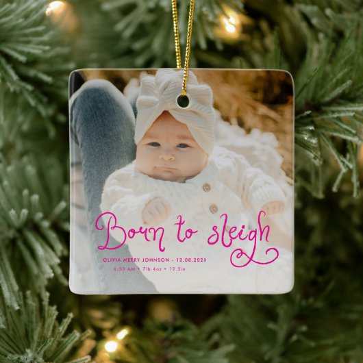 Born to Sleigh Baby Photo Birth Stats Christmas Keramisch Ornament (Boom)