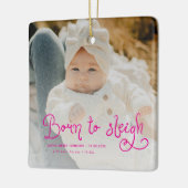 Born to Sleigh Baby Photo Birth Stats Christmas Keramisch Ornament (Links)