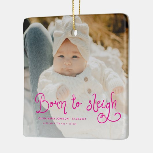 Born to Sleigh Baby Photo Birth Stats Christmas Keramisch Ornament (Links)