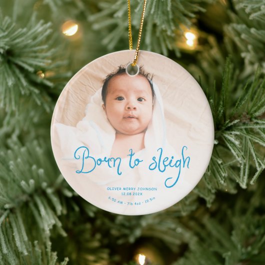 Born to Sleigh Baby Photo Birth Stats Christmas Keramisch Ornament (Boom)
