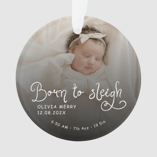 Born to Sleigh Baby Photo Birth Stats Christmas Ornament (voorkant)