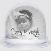 Born to Sleigh Baby Photo Birth Stats Christmas Sneeuwbol (Voorkant)