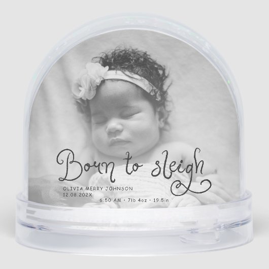 Born to Sleigh Baby Photo Birth Stats Christmas Sneeuwbol (Achterkant)