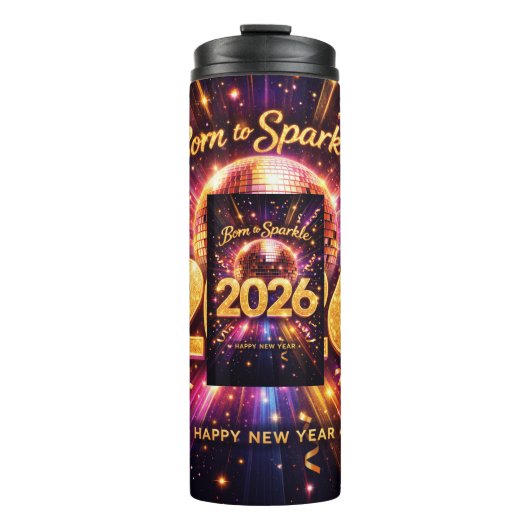 Born to Sparkle 2026 Disco Ball Happy New Year Thermosbeker (Voorkant)