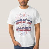Born to Sparkle – Patriotic Fireworks T-Shirt (Voorkant)
