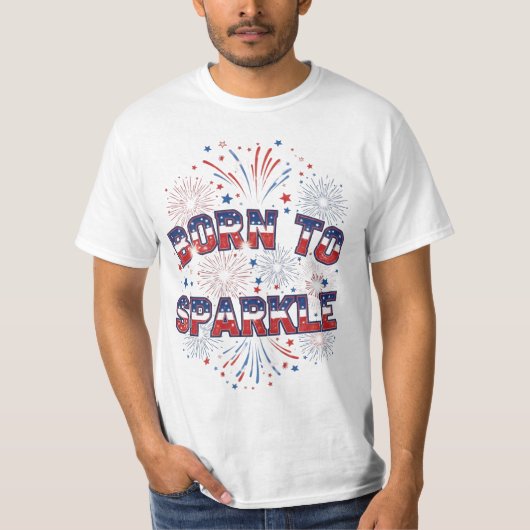 Born to Sparkle – Patriotic Fireworks T-Shirt (Voorkant)