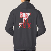 Born to Stand - Motivatie typografisch ontwerp Hoodie (Achterkant)