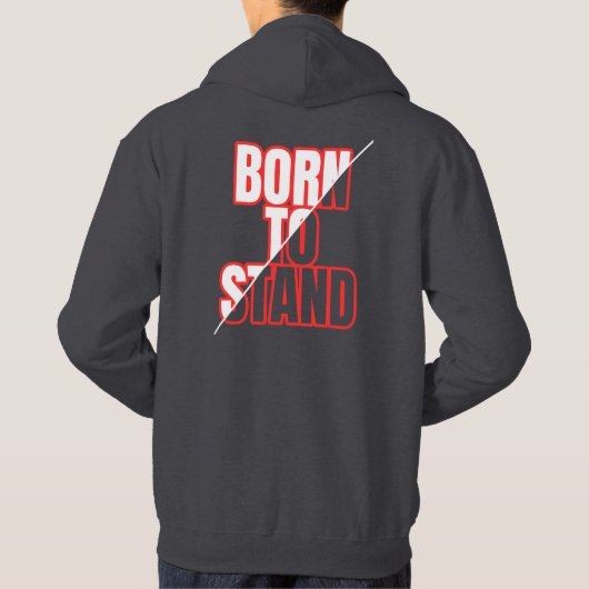 Born to Stand - Motivatie typografisch ontwerp Hoodie (Achterkant)