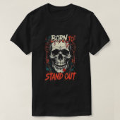 Born to Stand Out Skeleton Vector | Unique Gothic  T-shirt (Design voorkant)