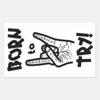 Born to Try – Motivational Motto Rechthoekige Sticker