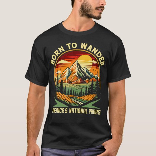 Born To Wander Americas National Parks Camping Hik T-shirt (Voorkant)