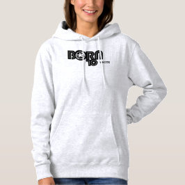 Born To Write apparel Hoodie