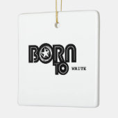 Born To Write apparel Keramisch Ornament (Links)
