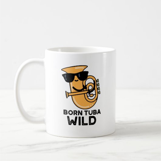 Born Tuba Wild Funny Music Pun Koffiemok (Links)