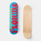 BORN & VERHOOGDE FLORIDA Skateboard (Voorkant)