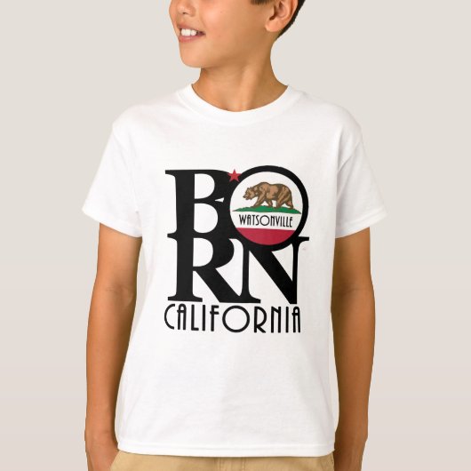 BORN Watsonville California (voorafdruk) T-shirt (Voorkant)