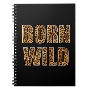 Born Wild Cheetah Tiger Lion Animal Print Leopard Notitieboek