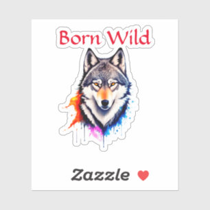 Born Wild Sticker