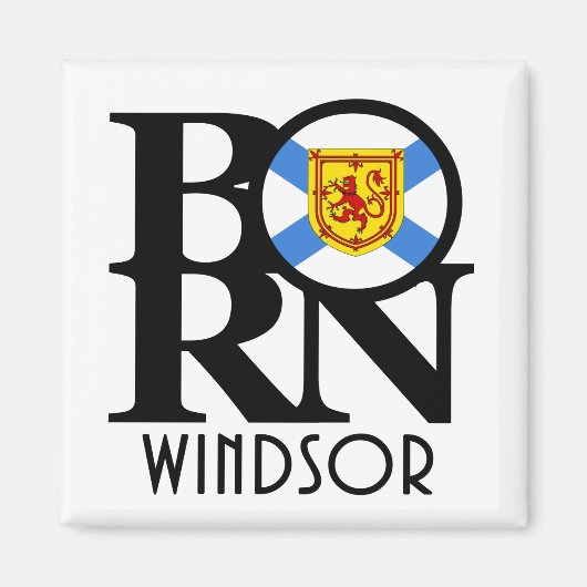 BORN Windsor Nova Scotia Magneet (Voorkant)