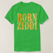 Born Ziddi T-shirt (Design voorkant)