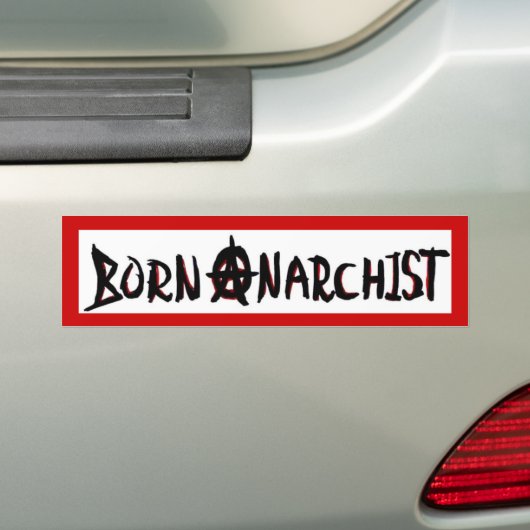 bornanarchist bumpersticker (Op auto)