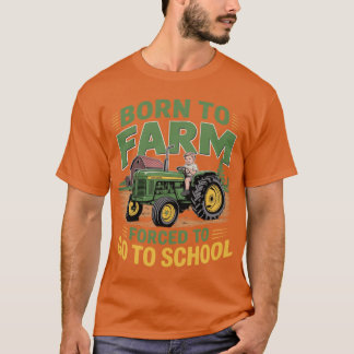 Borno Farm Forcedo GoTo School Farmerractor Ranche T-shirt