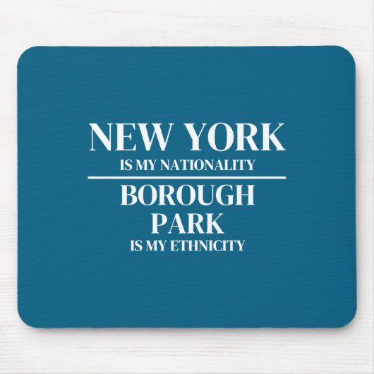 Borough Park New York Is My Nationality Ethnicity  Muismat (Voorkant)