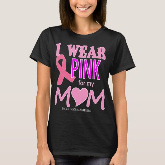 Borstkanker Awareness for MOm T shirt (Voorkant)