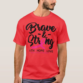 Borstkanker Bewustmaking Brave & Sterke Faith Hope T-shirt