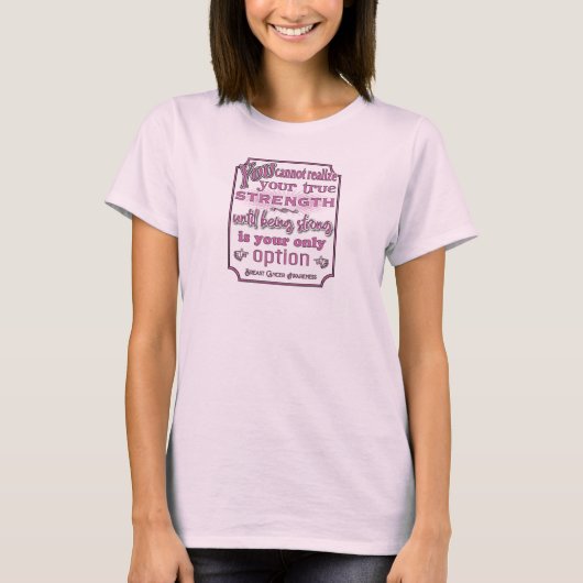 Borstkanker Bewustmaking/Sterkte T-shirt (Voorkant)