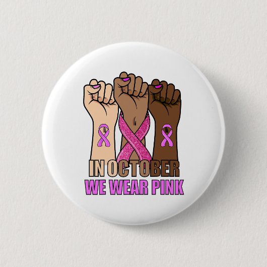 Borstkanker - Bewustmakingsmaand Womens Roze ist R Ronde Button 5,7 Cm (Voorkant)