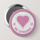 Borstkanker Bewustzijn Hart Wees Sterk Ronde Button 4,0 Cm (Voorkant /achterkant)