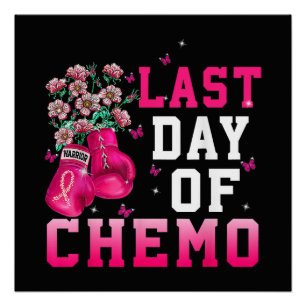 Borstkanker Bewustzijn Laatste Dag van Chemo Krijg Perfect Poster