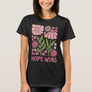 Borstkanker Bewustzijn Quote Hoop wint T-shirt