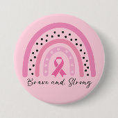 Borstkanker Bewustzijn Regenboog - Dapper en sterk Ronde Button 7,6 Cm (Voorkant)