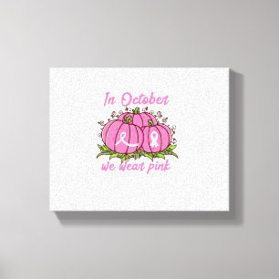 Borstkanker Bewustzijn T-shirt Oktober Draag Roze  Canvas Afdruk