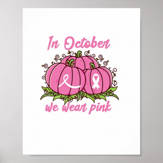 Borstkanker Bewustzijn T-shirt Oktober Draag Roze Poster (Voorkant)