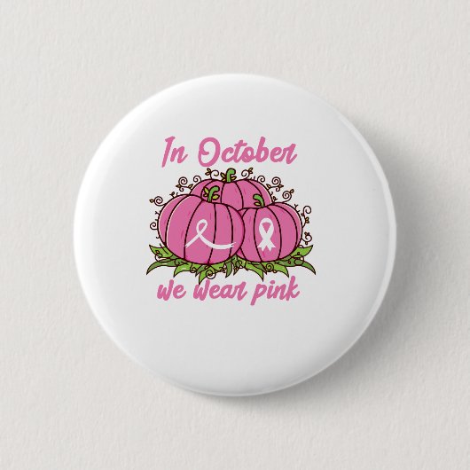 Borstkanker Bewustzijn T-shirt Oktober Draag Roze Ronde Button 5,7 Cm (Voorkant)