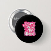 Borstkanker Geloof Over Angst Coquette Ronde Button 5,7 Cm (Voorkant /achterkant)
