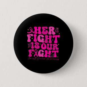 Borstkanker Haar strijd is onze strijd tegen borst Ronde Button 5,7 Cm