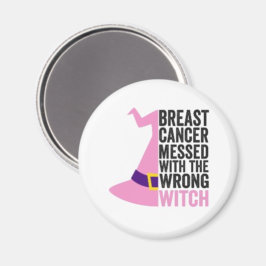 Borstkanker heeft de verkeerde heks lastiggevallen magneet (Voorkant / Achterkant)