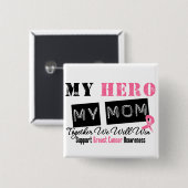 Borstkanker HERO Mijn moeder Vierkante Button 5,1 Cm (Voorkant /achterkant)