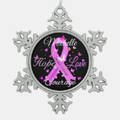 Borstkanker hoop liefde moed sneeuwvlok Pewter C Tin Sneeuwvlok Ornament (Voorkant)