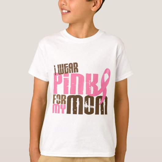 Borstkanker Ik DRAAG PINK VOOR MIJN MOM 6.3 T-shirt (Voorkant)