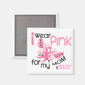 Borstkanker Ik DRAAG VOOR MIJN MOM 45 Magneet (Voorkant / Achterkant)