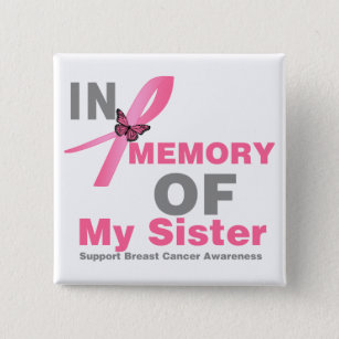 Borstkanker in geheugen van mijn zuster vierkante button 5,1 cm