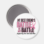 Borstkanker Mijn STRIJD OOK 1 Beste Vriend Magneet (Voorkant / Achterkant)